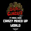 Crazy Mixed Up World (feat. Angel Duss) - Single album lyrics, reviews, download