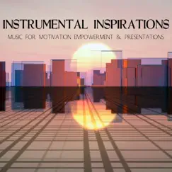 Instrumental Inspirations: Music for Motivation Empowerment & Presentations by Alex Khaskin album reviews, ratings, credits