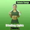 Blinding Lights (Tabata) song lyrics