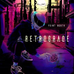 Retrograde - EP by Point North album reviews, ratings, credits
