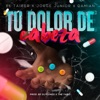 Tu Dolor de Cabeza (feat. Jorge Junior & Damian) - Single