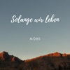 Solange wir leben - Single