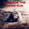 Towards the Rising Sun (feat. Laura Clare) - Single album lyrics, reviews, download