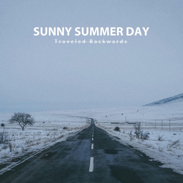 Traveled Backwards - Sunny Summer Day