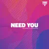 Stream & download Need You - Single