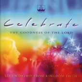 Celebrate the Goodness of the Lord - Live Worship from Kingdom Faith artwork