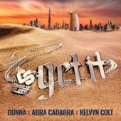 Get It (feat. Gunna, Abra Cadabra & Kelvyn Colt) artwork