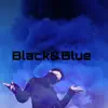 Black & Blue - Single album lyrics, reviews, download