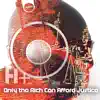 Only the Rich Can Afford Justice album lyrics, reviews, download