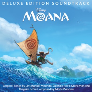 Moana (Original Motion Picture Soundtrack)