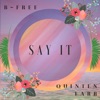 Say It (feat. Quinten Farr) - Single