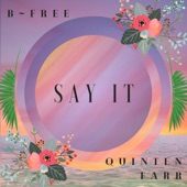 B-Free - Say It (feat. Quinten Farr)