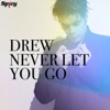 Never Let You Go - Single