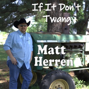 Matt Herren - If It Don't Twang - Line Dance Choreographer