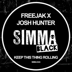 Keep This Thing Rolling - Single by Freejak & Josh Hunter album reviews, ratings, credits