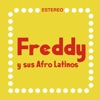 Freddy y Sus Afro Latinos