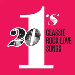 20 #1’s: Classic Rock Love Songs by Various Artists album reviews, ratings, credits