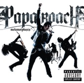 Papa Roach - Had Enough (Album Version)