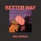 Better Way - NEIL FRANCES lyrics