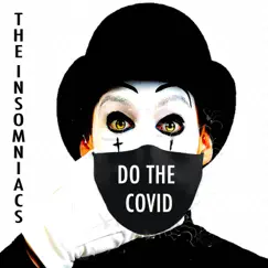 Do the Covid (Octane Remix) - Single by The Insomniacs album reviews, ratings, credits