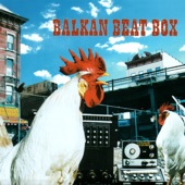 Balkan Beat Box - Shushan (Featuring Shushan)