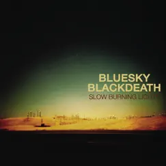 Slow Burning Lights by Blue Sky Black Death album reviews, ratings, credits