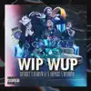WIP WUP - Single album lyrics, reviews, download