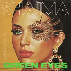 Green Eyes - Single by Shaima album reviews, ratings, credits
