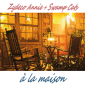 À la maison - Zydeco Annie & Swamp Cats