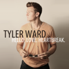 Hello. Love. Heartbreak. - EP - Tyler Ward