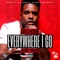 Everywhere I Go (feat. MC Beezy) - DJ Chose lyrics