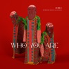 Who You Are