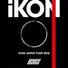 iKON JAPAN TOUR 2016 (Live) album lyrics, reviews, download