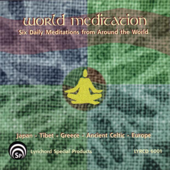 World Meditation - Six Daily Meditations from Around the World - Various Artists
