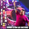 Donde Están las Solteras - Single album lyrics, reviews, download