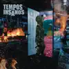 Tempos Insanos - Single album lyrics, reviews, download