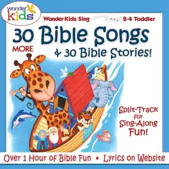 30 More Bible Songs & Stories (Featuring Kay Dekalb Smith) by The Wonder Kids & Kay Dekalb Smith album reviews, ratings, credits