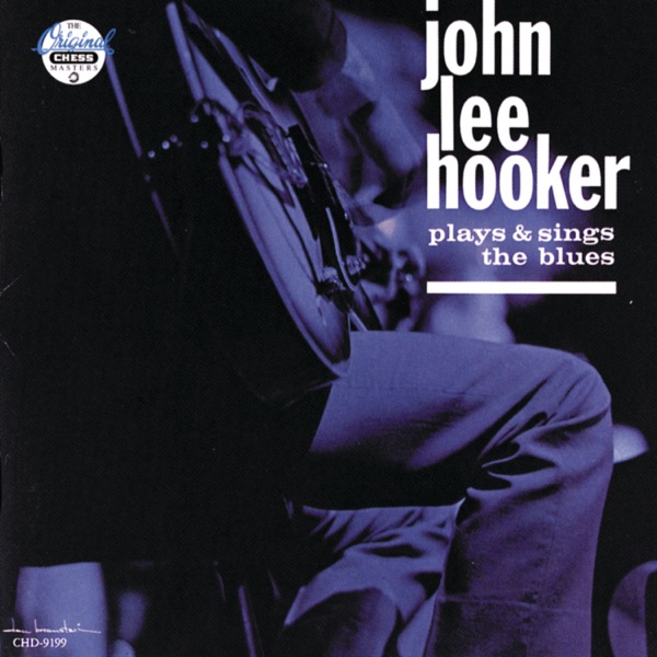 Plays & Sings The Blues - John Lee Hooker