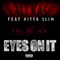 Eyes On It (feat. Hitta Slim) - Kali Kash lyrics