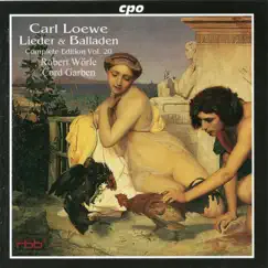 C. Loewe: Lieder & Balladen, Vol. 20 by Robert Worle & Cord Garben album reviews, ratings, credits