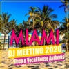 Miami DJ Meeting 2020: Deep & Vocal House Anthems