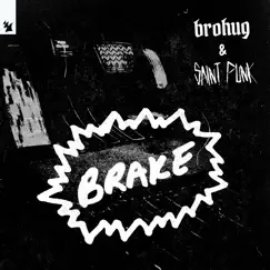 Brake - Single by BROHUG & Saint Punk album reviews, ratings, credits