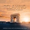 Relaxing Classical Playlist: Parisian Music with Accordion and Piano