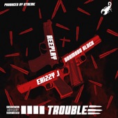 Trouble (feat. Reeplay & Odumodu Blvck) artwork