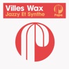 Villes Wax - Chose De Deux