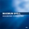 Headbone Connected (Try Me Now) - Maximum Spell lyrics