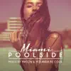 Poolside Miami 2016 album lyrics, reviews, download