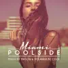 Stream & download Poolside Miami 2016