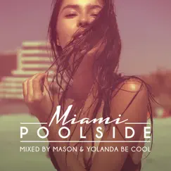 Poolside Miami 2016 by Mason & Yolanda Be Cool album reviews, ratings, credits