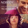 Nobody Walks (Original Motion Picture Soundtrack)